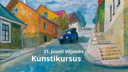 Kunstikursus. 21. juunil Viljandi vanalinna muinsuskaitsealal ja lossimägedes